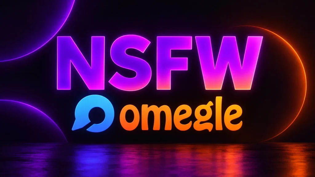 NSFW Omegle graphic with purple NSFW text and the Omegle logo on a dark orange and purple background